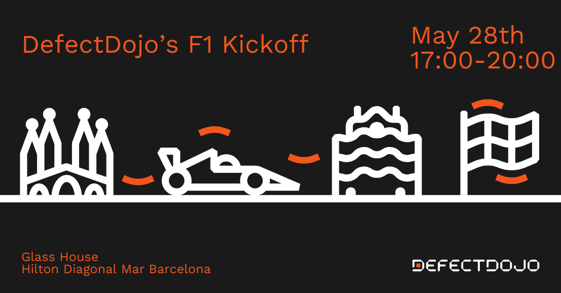 DefectDojo's F1 Kickoff: Race into AppSec in Barcelona!